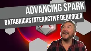 Advancing Spark - Databricks In-Browser Interactive Debugger