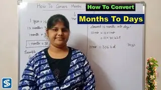 Conversion of Months To Days | How To Convert Months into Days | Months to Days