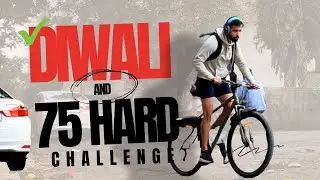 Surviving 75 Hard Challenge on Diwali | Day 63
