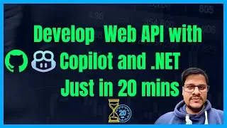 Create WebAPI with GitHub Copilot and .NET Core 8 | Development with GitHub Copilot
