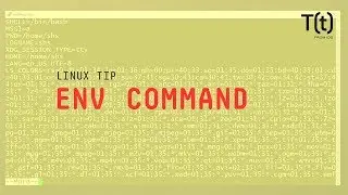 How to use the env command: 2-Minute Linux Tips