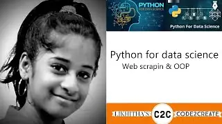 Python for data science -  web scraping and object oriented programming(OOP) tutorial