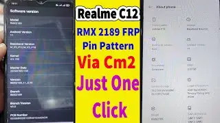 Realme C12 RMX2189 FRP Pin Pattern Lock Remove Cm2 Just One Click