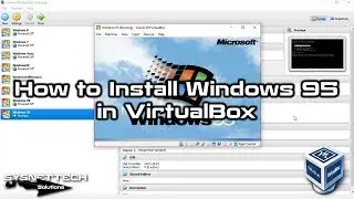 How to Install Windows 95 in VirtualBox on Windows 10 | SYSNETTECH Solutions