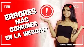 EVITA ESTOS ERRORES EN EL MODELAJE WEBCAM ❌