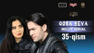 Qora Beva 35 - qism (milliy serial) | Қора Бева 35 - қисм (миллий сериал)