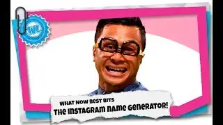 The Instagram Name Generator! | What Now