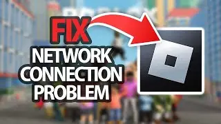 How To Fix Roblox App Game Network Connection Problem | Easy Quick Solution