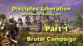 Disciples Liberation + Paths to Madness - Part 1
