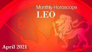 Leo Horoscope | April Monthly Horoscopes 2021 | Preview