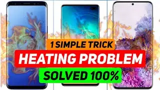 SAMSUNG S10 PLUS,S9, S20 HEATING ISSUE FIX