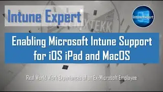 Enabling Microsoft Intune for Apple iOS/iPad and MacOS Devices