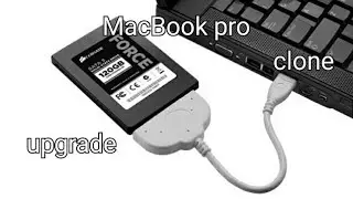 How to clone/upgrade any MacBook pro? Easy steps