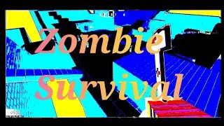ZOMBIE SURVIVAL #2 || BLOCK STRIKE