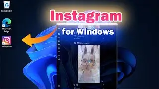 HOW TO DOWNLOAD & INSTALL INSTAGRAM FOR WINDOWS PC