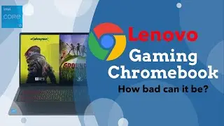 A Gaming Chromebook...Is this Some Kind of Joke?