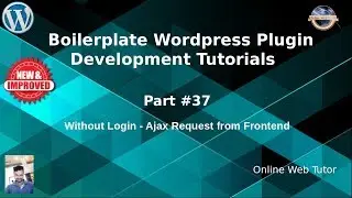 Boilerplate Wordpress Plugin Development Tutorials #37 Execution of Ajax Request - Without Login