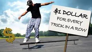 $1 DOLLAR FOR EVERY TRICK YOU LAND IN A ROW