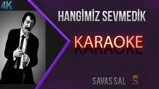 Hangimiz Sevmedik (KARAOKE)