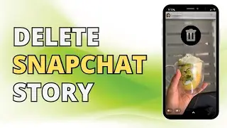 How To Delete Snapchat Story | 2023