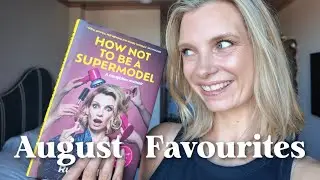 AUGUST FAVOURITES! | RUTH CRILLY