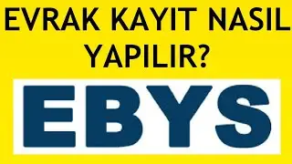 Ebys Evrak Kayıt Nasıl Yapılır? Gelen Evrak Kaydetme