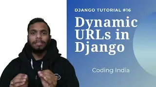 Dynamic URLs in Django || Django urls || Django Tutorial || Python || Coding India