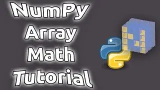 Simple Array Math with NumPy - Learn NumPy Series