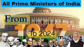 All Prime Ministers of India: From 1947 to 2024 - A Comprehensive Timeline.