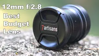 7Artisans Best Budget Lens | 12mm f/2.8 | Wide Angle Lens
