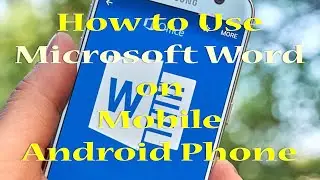How To Use MS Word in Android Mobile | MS Word Tutorial | MS Word in Android Phone