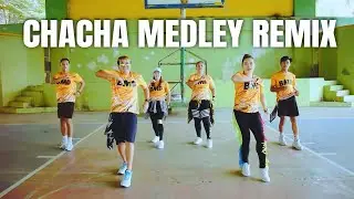 CHACHA MEDLEY REMIX | Dance Fitness | BMD CREW