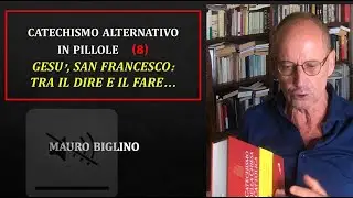 GESU', SAN FRANCESCO: TRA IL DIRE E IL FARE... 8a PILLOLA DI 