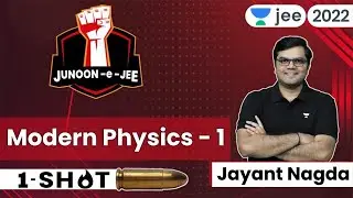 Modern Physics - 1 | JEE 2024 | One shot | Unacademy JEE | Physics | Jayant Nagda #jee2024