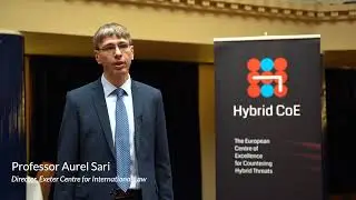 Dr Aurel Sari on law in the context of hybrid threats