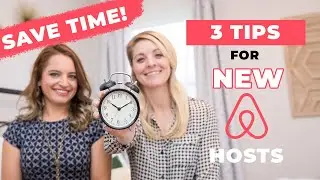 Top 3 Time Saving Tips for New Airbnb Hosts