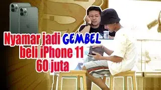 NYAMAR JADI GEMBEL beli I PHONE 11 , 60 JUTA Cash!!!