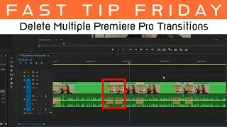PREMIERE PRO DELETE MULTIPLE TRANSITIONS: How to remove multiple transitions in Premiere Pro