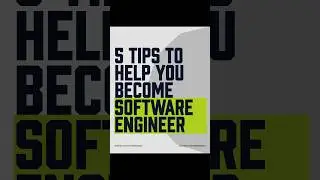 5 Tips to help YOU beccome Software Engineer 