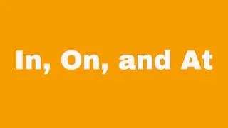 In, On, and At