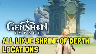 Genshin Impact All Liyue Shrine Of Depth Loacations