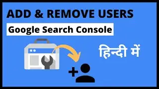 How To Add & Remove User in Google Search Console | Add User Google Webmaster [2021]