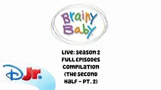 🔴 LIVE! Brainy Baby Full Episodes | S2 2nd Half Added | Animals, 123's, Music, and MORE! @disneyjr