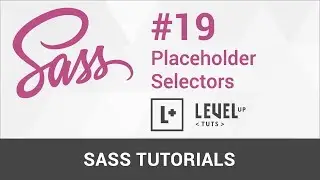 Sass Tutorials #19 - Placeholder Selectors