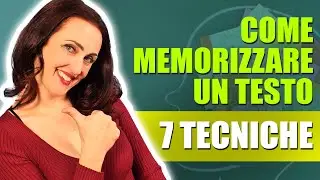 Come memorizzare un testo: 7 tecniche- PILLOLA 85
