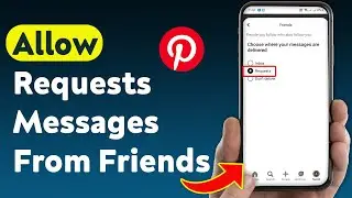 How To Allow Requests Messages From Friends On Pinterest (Updated)