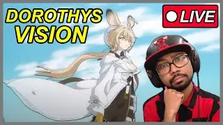 Arknights Dorothys Vision Story | Arknights Reaction