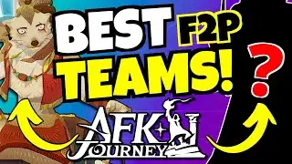 BEST F2P TEAMS - Early / Mid / Late Game!!! [AFK Journey]