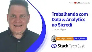 Trabalhando com Data & Analytics no Sicredi com Jair Viegas, Head de Dados.