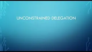 Unconstrained Delegation Attack